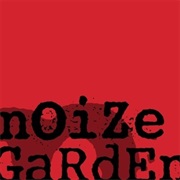 ...But Not Least - Noize Garden