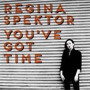 You've Got Time- Regina Spektor