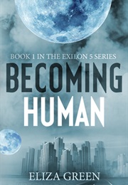 Becoming Human (Eliza Green)
