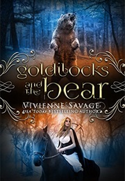 Goldilocks and the Bear (Vivienne Savage)