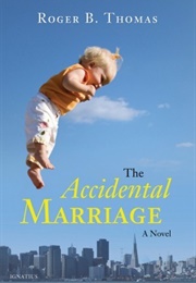 The Accidental Marriage (Roger B. Thomas)