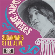 Susannah's Still Alive - Dave Davies