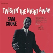 Twistin&#39; the Night Away - Sam Cooke