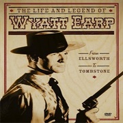 The Life and Legend of Wyatt Earp