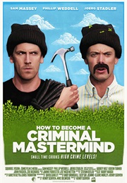 How to Become a Criminal Mastermind (2013)