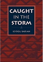 Caught in the Storm (Seydou Badian)