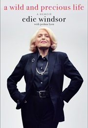 A Wild and Precious Life (Edie Wyndsor & Joshua Lyon)