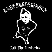 Frederiksen Lars & the Bastards - Lars Frederiksen and the Bastards