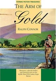 The Arm of Gold (Ralph Connor)