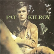 Pat Kilroy - Light of Day