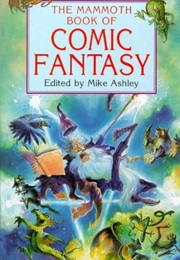 The Mammoth Book of Comic Fantasy (Mike Ashley)
