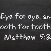 Eye for an Eye, Tooth for a Tooth