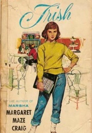 Trish (Margaret Maze Craig)