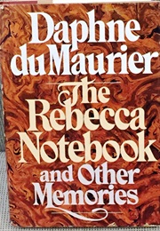 The Rebecca Notebook &amp; Other Memories (Daphne Du Maurier)