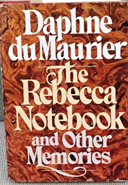 The Rebecca Notebook & Other Memories (Daphne Du Maurier)