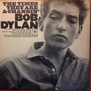 The Times They Are A-Changin&#39; - Bob Dylan (1964)