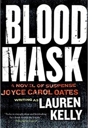 Blood Mask (Joyce Carol Oates)