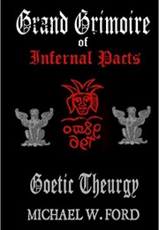 Grand Grimoire of Infernal Pacts (Michael W. Ford)