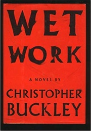 Wet Work (Christopher Buckley)
