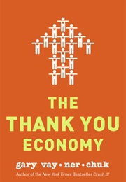 The Thank You Economy (Gary Vaynerchuk)