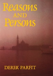 Reasons and Persons (Derek Parfit)