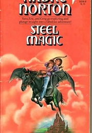 Steel Magic (Andre Norton)