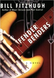 Fender Benders (Bill Fitzhugh)