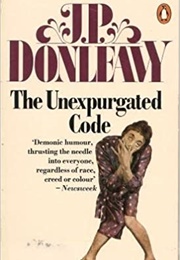 The Unexpurgated Code (JP Donleavy)