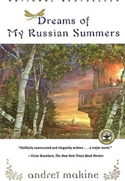 Dreams of My Russian Summers (Andreï Makine)