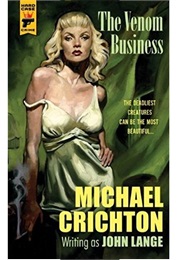 The Venom Business (Michael Crichton as John Lange)
