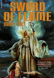 Sword of Flame (Artefacts of Power, #3) (Maggie Furey)
