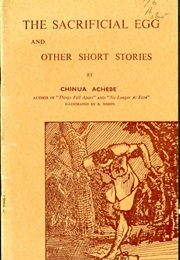 The Sacrificial Egg (Chinua Achebe)