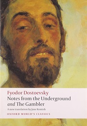 Notes From the Underground & the Gambler (Fyodor Dostoevsky)
