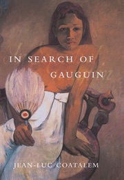 In Search of Gauguin (Jean-Luc Coatalem)