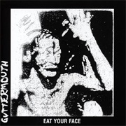Eat Your Face - Guttermouth