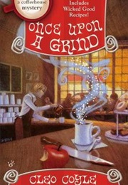 Once Upon a Grind (Cleo Coyle)