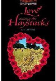 Love Among the Haystacks (D.H. Lawrence)