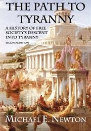 The Path to Tyranny (Michael E. Newton)