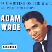 The Writing on the Wall - Adam Wade