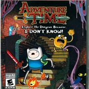 Adventure Time: Explore the Dungeon Because I Don't Know!