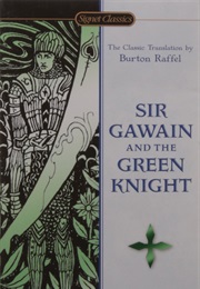 Sir Gawain and the Green Knight (The Gawain Poet; Trans. Burton Raffel)
