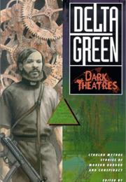 Delta Green: Dark Theatres
