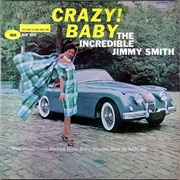 Crazy! Baby – Jimmy Smith (Blue Note, 1960)