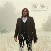 Matt Berry ‎– Kill the Wolf (2013)