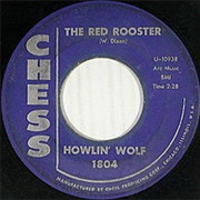 Howlin' Wolf, the Red Rooster