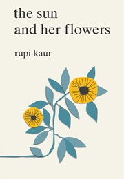 The Sun and Her Flowers (Rupi Kaur)