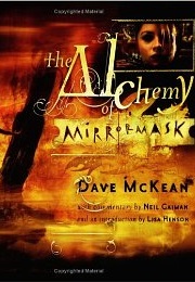 The Alchemy of Mirrormask (Neil Gaiman & Dace McKean)