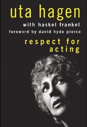 Respect for Acting (Uta Hagen)