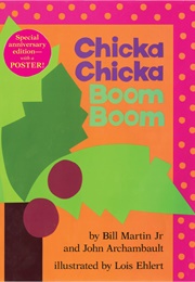 Chicka Chicka Boom Boom (Bill Martin Jr. & John Archambault)