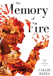 The Memory of Fire (Callie Bates)
